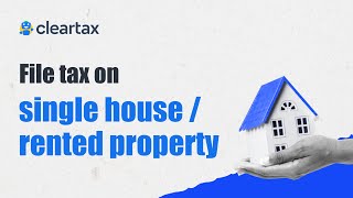 How to File Taxes on Rental Income in India ClearTax [upl. by Fadiman]