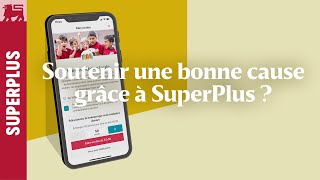 Comment pouvezvous aider une œuvre caritative avec SuperPlus [upl. by Truk]