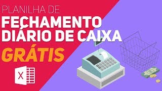 Planilha de Fechamento de Caixa Diário  DOWNLOAD GRÁTIS [upl. by Sadnalor]