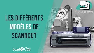 Tutoriel ScanNCut CM  Quels sont les différences entre les Scan N Cut CM [upl. by Essirehc]