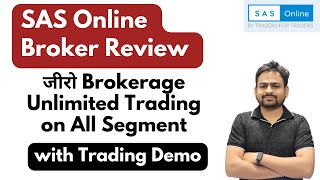 SAS Online Broker Review  SAS Online Trading Demo with Account Opening  Zero Brokerage Demat [upl. by Sutsugua]