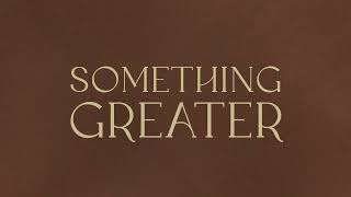 Something Greater Lyric Video  Jordan St Cyr Official Video [upl. by Pond530]