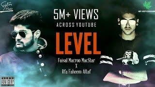 Hip Hop Kashmir  L E V E L  Faisal Macroo MacStar X RFA Faheem altaf  Official Music Video  2017 [upl. by Jolanta]