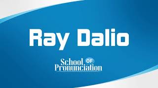 Learn How To Pronounce Ray Dalio [upl. by Filipe]