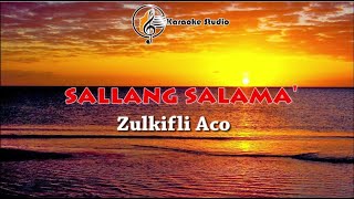 Karaoke Sallang Salama  Zulkifli Aco I Versi Terbaru [upl. by Sim]