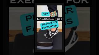 The 1 Exercise For Plantar Fasciitis [upl. by Aicirpac828]