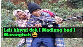 Leit khwai doh i Madiang bad i Marangbah😆 [upl. by Adalard]