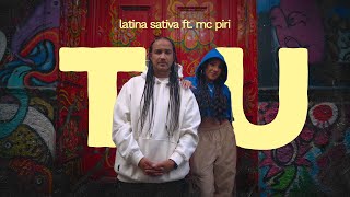 Latina Sativa ft Mc Piri  Tu [upl. by Eydnarb]