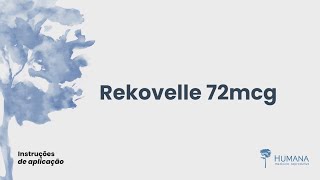 Instruções de aplicação Humana  REKOVELLE 72MCG [upl. by Mariandi]