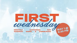 First Wednesday  May 1 2024 [upl. by Sig715]