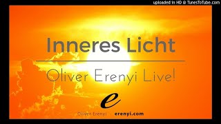 Lass dein inneres Licht leuchten  Oliver Erenyi Live Meditation [upl. by Nochur375]