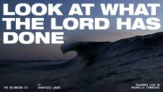 Look at What The Lord Has Done feat Shantrice Laura  Official Audio [upl. by Whitaker]