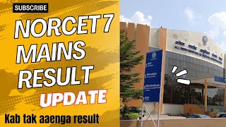 NORCET 7 Result Date  NORCET 7 Result Update [upl. by Taryne16]