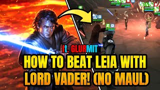 How To Beat Leia With Lord Vader No Maul WGlurmit Galaxy Of Heroes [upl. by Nolaj]