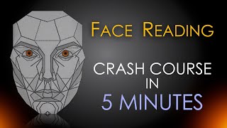 Face Reading Crash Course in 5 Minutes [upl. by Anil]