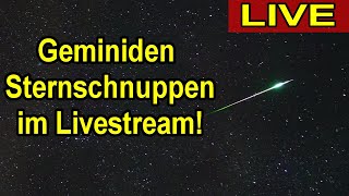 Geminiden Sternschnuppen Höhepunkt 2022 Livestream  Geminiden Maximum in Deutschland live sehen [upl. by Llenoil]