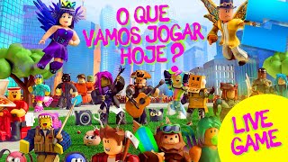 O QUE VAMOS JOGAR HOJE ROBLOX LIVE GAME [upl. by Clo]