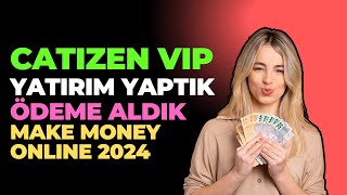 CATIZEN VIP 💰 YATIRIM YAPTIK 💸 ÖDEME ALDIK 💣 NEW USDT CLOUD MINING 2024 [upl. by Mallen]