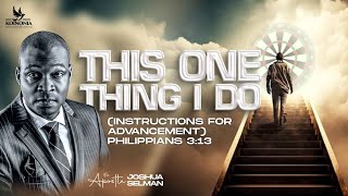 THIS ONE THING I DOINSTRUCTIONS FOR ADVANCEMENTPhil313  DCC  LAGOSNIGERIA  APOSTLE SELMAN [upl. by Ennovahs913]