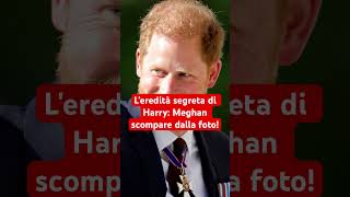 Leredità segreta di Harry Meghan scompare dalla foto [upl. by Kola]