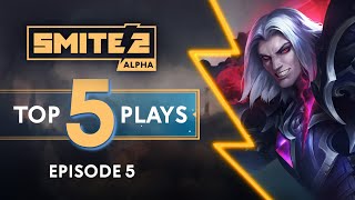 SMITE 2  Top 5 Plays Alpha Episode 5 [upl. by Olmsted]