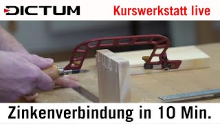 Speedzinken  Zinkenverbindung in 10 Minuten  DICTUM Kurswerkstatt live [upl. by Donohue]