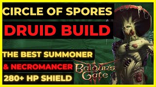 BG3  CIRCLE OF SPORES Druid BUILD The BEST SUMMONERNECROMANCER  TACTICIAN READY [upl. by Lauzon]