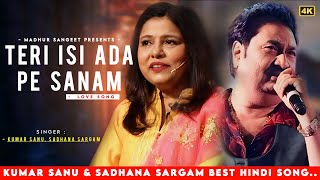 Teri Isi Ada Pe Sanam  Kumar Sanu  Sadhana Sargam  Romantic Song Kumar Sanu Hits Songs [upl. by Petite]