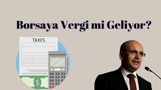 Borsaya vergi mi geliyor [upl. by Cam]