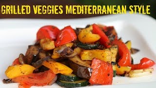 Grilled Veggies Mediterranean Style  Side Dish Recipe [upl. by Marcelle]