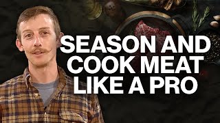 Season and Cook Meat Like a PRO [upl. by Shalna]