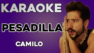 Camilo  Pesadilla KARAOKE [upl. by Keithley]