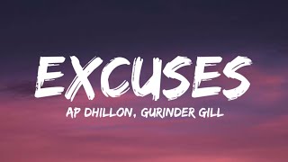 Excuses Lyrics  Ap Dhillon Gurinder Gill [upl. by Hekking]