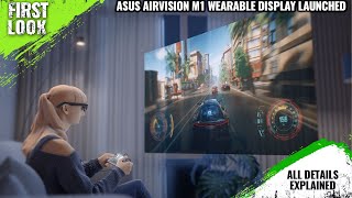 ASUS AirVision M1 Wearable Display Launched  Explained All Spec Features And More [upl. by Maynord408]