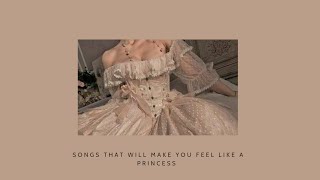 songs that will make you feel like a princess [upl. by Hnahc]