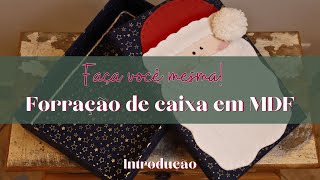 Como fazer caixa MDF forrada em tecido e decorada com papai noel para presentes de natal [upl. by Eivad]