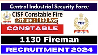 CISF Constable  Fire Recruitment 2024CISF Constable  Fire Exam 2024 Details of Notification [upl. by Epolulot]