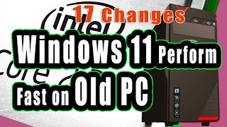 How to speed up Windows 11 and improve performance on older hardware [upl. by Roy161]