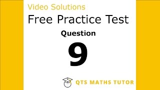 Numeracy skills test practice questions Test 1 – Q9 QTS Maths Tutor [upl. by Ofori340]