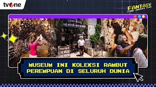 Kisah Unik di Balik Museum Rambut di Turki  FANTASY [upl. by Ahsiemak]