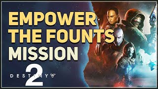 Empower the Founts Destiny 2 [upl. by Okiram]