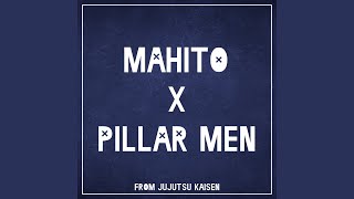 Mahito Theme X Pillar Men from Jujutsu Kaisen [upl. by Ruffi]