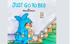 Bedtime books Read Aloud Youtube Just Go To bed by Mercer Mayer bedtimestories [upl. by Malamut35]