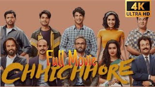 Chhichhore  full 4k ultra Hd movie  sushant singh rajput  shraddha kapoor l full movie [upl. by Rekab554]