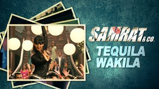 Tequila Wakila Audio  Full Song  Samrat amp Co  Shreya Ghoshal amp Ankit Tiwari [upl. by Suryt250]