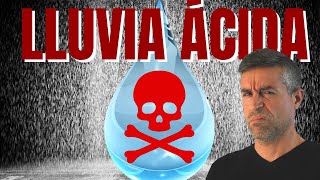 La LLUVIA ÁCIDA causas consecuencias y soluciones  Explicación sencilla y completa [upl. by Amadis]