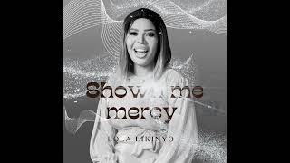 Shown Me Mercy [upl. by Gina]