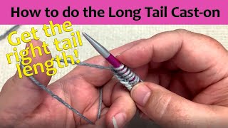 How to Start your Knitting with the Long Tail Cast on and Estimate the Tail Good for Beginners [upl. by Nhaj832]