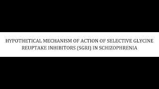 STAHLS  CH 5  PT 57  SELECTIVE GLYCINE REUPTAKE INHIBITORS SGRI psychiatrypsychopharmacology [upl. by Townshend]