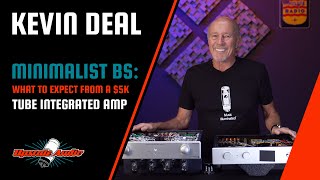 Minimalist BS What You Should Expect from a 5K Tube Integrated w Upscale Audios Kevin Deal [upl. by Oesile]